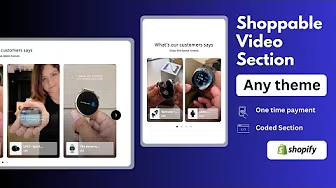 Shoppable Video Section in Shopify Theme | Complete Implementation Guide - Sections